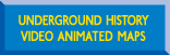 Underground History Video Animated Map