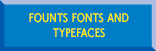 Founts, Fonts and Typefaces