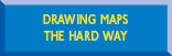 Mapping the Hard Way