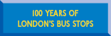 100 years of London's bus stops