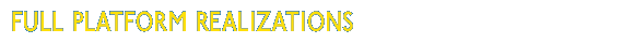 Full Platform realizations