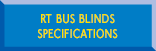 RT Bus Blinds Specifications